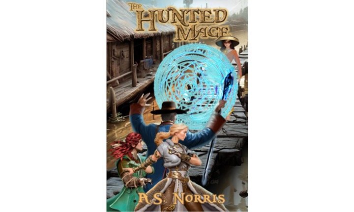 The Hunted Mage by A.S. Norris