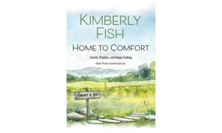 Home to Comfort (Comfort and Joy) by Kimberly Fish