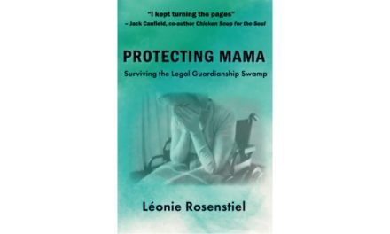 Protecting Mama: Surviving the Legal Guardianship Swamp by Léonie Rosenstiel