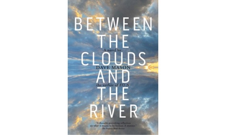 Between the Clouds and the River by Dave Mason