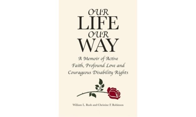 Our Life Our Way by William L. Rush & Christine F. Robinson
