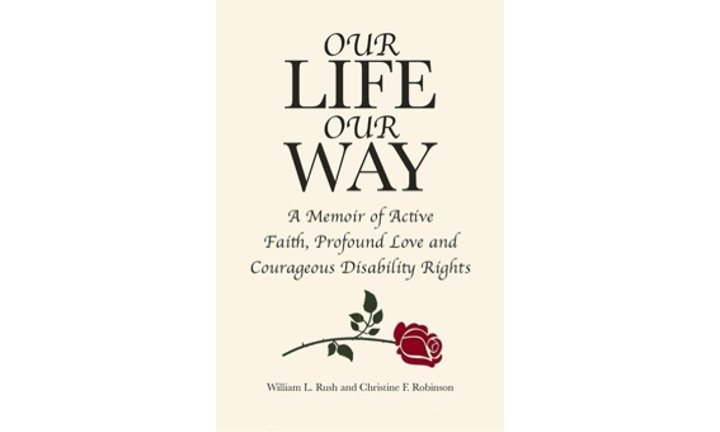 Our Life Our Way by William L. Rush & Christine F. Robinson