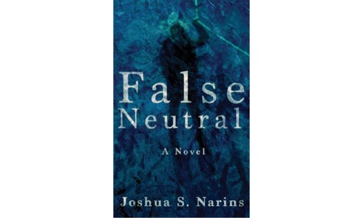 False Neutral by Joshua S. Narins