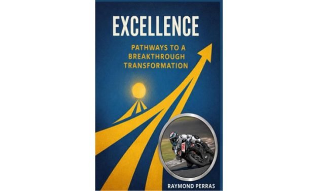 Excellence: Pathways to a Breakthrough Transformation by Raymond Perras